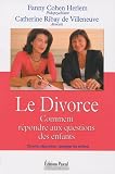DIVORCE, COMMENT REPONDRE AUX QUESTIONS DES ENFANTS