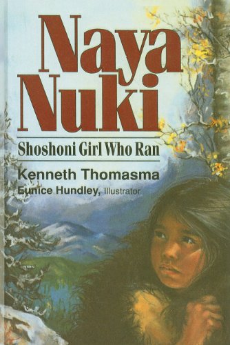 Naya Nuki: Shoshoni Girl Who Ran (Amazing Indian Children (Pb))