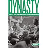 dynasty auerbach cousy havlicek russell and the rise of the boston celtics