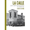 La Calle: Spatial Conflicts and Urban Renewal in a Southwest City