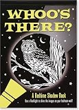 Whoos There?: A Bedtime Shadow Book (Activity Books)