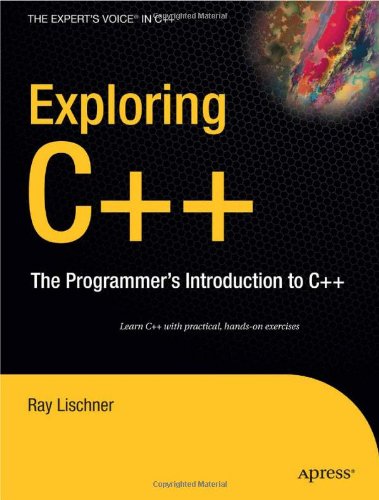Exploring C++: The Programmer’s Introduction to C++