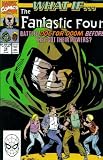 What If? #18 : What If the Fantastic Four Battled Doctor Doom Before They Got Their Powers? (Marvel Comics)