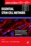 Essential Stem Cell Methods (Reliable Lab Solutions)