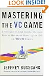 Mastering the VC Game: A Venture Capi...