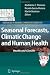 Seasonal Forecasts, Climatic Change and Human Health: Health and Climate (Advances in Global Change Research)