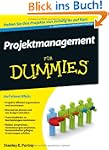 Projektmanagement f�r Dummies (Fur Du...