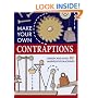 Make Your Own Contraptions: Design and Build 50 Marvellous Machines
