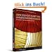 ZEN oder die Kunst des Pr�sentationsdesigns: mit einfachen Techniken packend gestalten