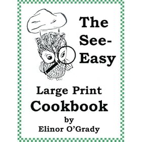 Click here to buy The See Easy Large Print Cookbook by MAGNIFYING AIDS.