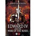 Edward IV and the Wars of the Roses