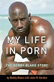 Review Running Press  / My Life in Porn: The Bobby Blake Story