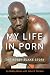 My Life in Porn: The Bobby Blake Story