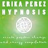 Cree el Cambio y la Energía Positivos Colección Española de Hipnosis: [Create Positive Change and Energy Spanish Hypnosis Collection]