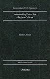 Understanding Patent Law: A Beginner's Guide (Oceana's Legal Almanac Series  Law for the Layperson)