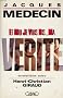 Et moi je vous dis ma v�rit�