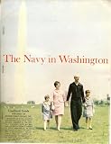 The Navy in Washington, 1967 (compiled by Navy wives of The Navy Wifeline Association, and information center for Navy wives around the world. An unofficial publication for the use of Navy personnel and their dependents in the Metropolitan Washington, D.C. area)