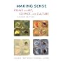 Making Sense: Essays on Art, Science, and Culture