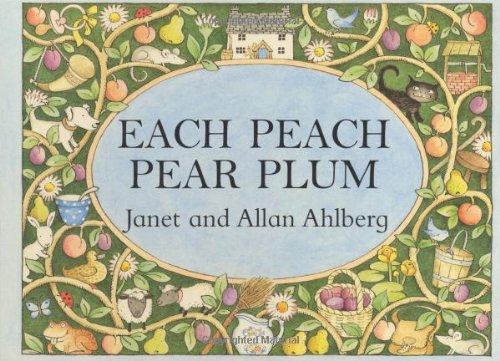 Each Peach Pear Plum (Viking Kestrel Picture Books)