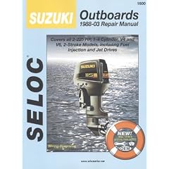 Suzuki Outboards 1988-03 Repair Manual: 2-225 Horsepower, 1-6 Cylinder