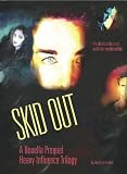 Skid Out (Heavy Influence)