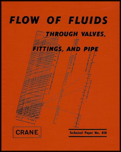 Flow of Fluids Through Valves, Fittings and Pipe [Technical Paper No. 410]