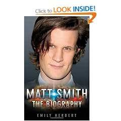 Matt Smith: The Biography