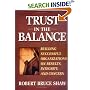Trust in the Balance: Building Successful Organizations on Results, Integrity, and Concern (Jossey-Bass Business & Management Series)