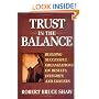 Trust in the Balance: Building Successful Organizations on Results, Integrity, and Concern (Jossey-Bass Business & Management Series)