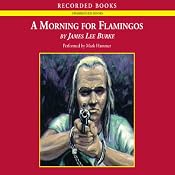A Morning for Flamingoes: A Dave Robicheaux Novel | James Lee Burke