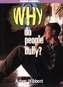 Why Do People Bully?
