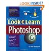 Look and Learn Photoshop 6 (Deke McClelland's Look & Learn)