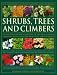 Books : The Gardener's Guide to Planting and Growing Shrubs, Climbers and Trees: Choosing, Planting and Caring for Trees, Conifers, Palms, Shrubs and Climbers ... Gardener's Guide to Planting and Growing)
