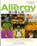 Allergy Bible: The Conventional and Alternative Guide to Understanding, Avoiding, and Treating Allergies