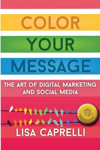 Color Your Message: The Art of Digital Marketing & Social Media