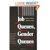 Job Queues, Gender Queues: Explaining Women's Inroads into Male Occupations (Women In The Political Economy)
