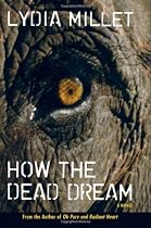 How the Dead Dream: A Novel