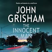 The Innocent Man | [John Grisham]