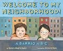 Welcome To My Neighborhood! A Barrio ABC