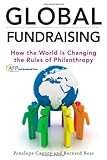 Image of Global Fundraising: How the World is Changing the Rules of Philanthropy (The AFP/Wiley Fund Development Series)