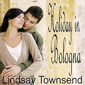 Holiday in Bologna: A BookStrand Mainstream Romance | [Lindsay Townsend]