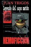 Leyenda del sapo mat&oacute;n (Spanish Edition)