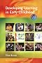 Developing Learning in Early Childhood (Zero to Eight)