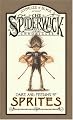 Care and Feeding of Sprites (Beyond the Spiderwick Chronicles)
