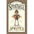 Care and Feeding of Sprites (Beyond the Spiderwick Chronicles)