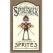 Care and Feeding of Sprites (Beyond the Spiderwick Chronicles)