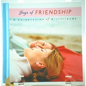 Joys of FRIENDSHIP - A Celebration of Girlfriends