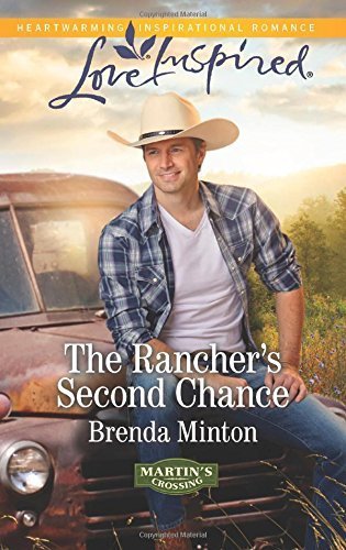 The Rancher's Second Chance (Martin's Crossing) by Brenda Minton (2015-08-18)