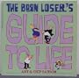 The Born Loser's Guide to Life