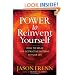 Power to Reinvent Yourself: How to Break the Destructive Patterns in Your Life